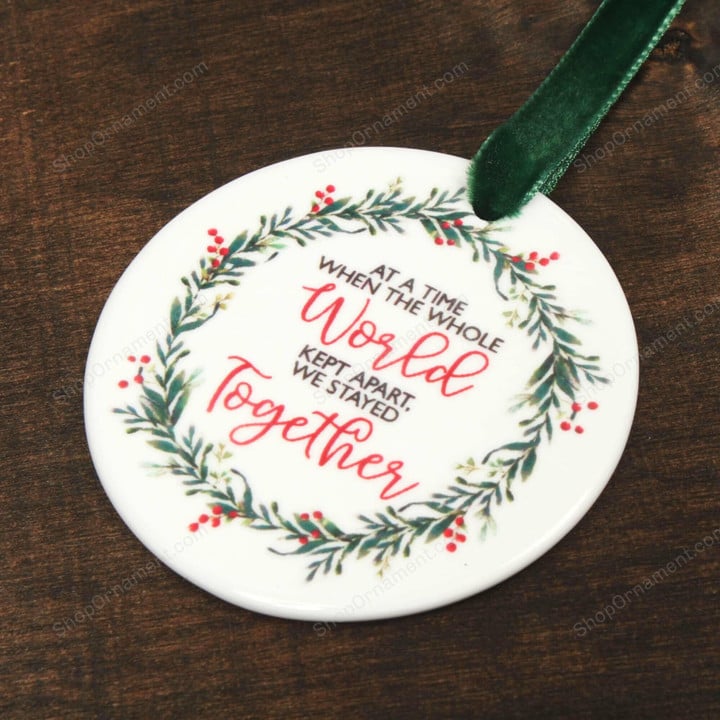 Lockdown 2020 Christmas ornament. When the world kept apart, we stayed together. Perfect Christmas gift for the year we stayed home.