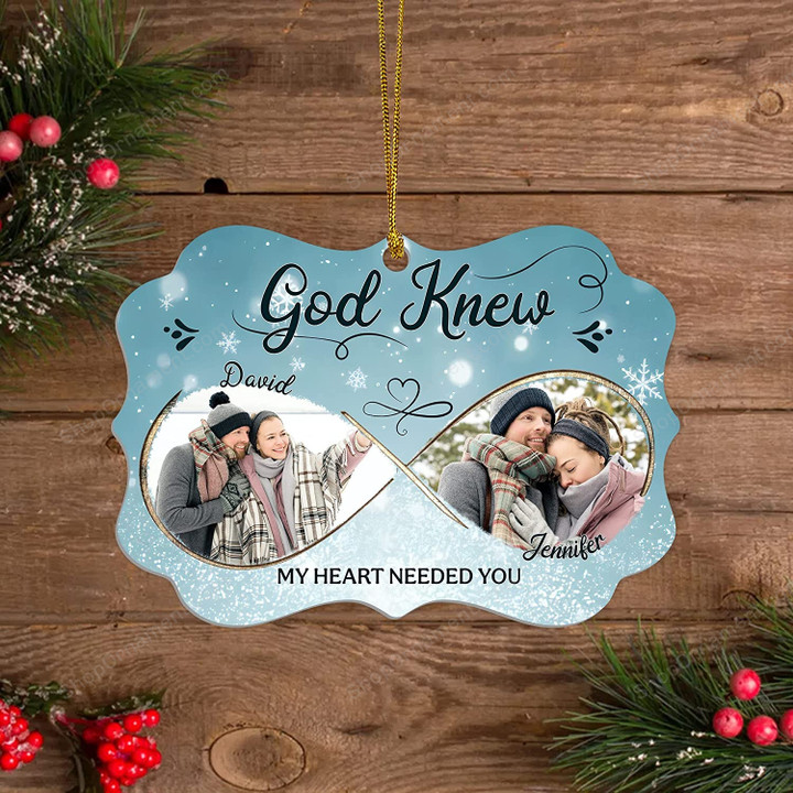 God Knew My Heart Needed You Ornament, Personalized Photo Ornament, Couple Christmas Ornament, Gift for Him, Engagement Gift, Valentine Gift