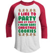 i Like To Party Bake Cookies Premium Christmas Raglan
