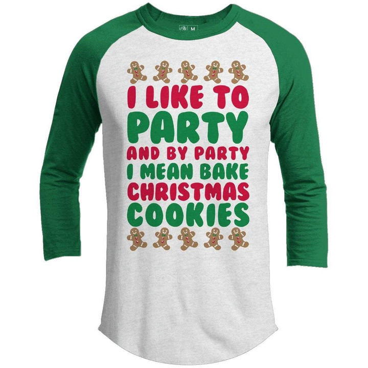 i Like To Party Bake Cookies Premium Christmas Raglan