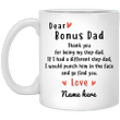 Dear Bonus Dad Personalized Mug