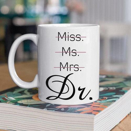 PhD Coffee Mug Gift for Her