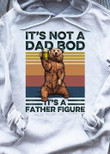 It's not a dad bod it's a father figure bear hold beer father retro hoodie