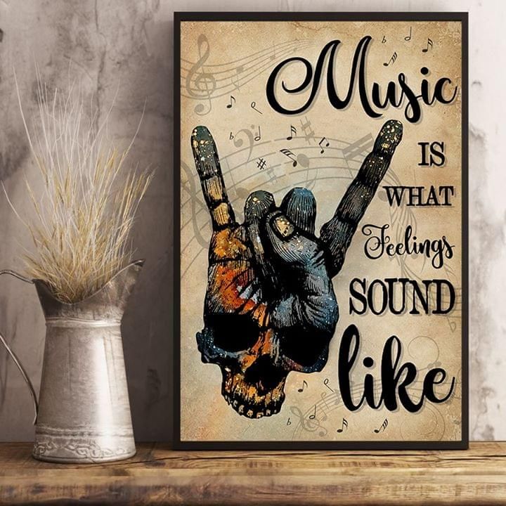 Music is what feelings sound like rock n roll sign skull poster canvas
