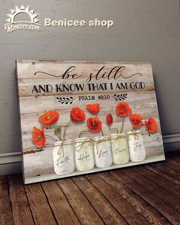 Be still and know that i am god psalm 46 10 flowers poster poster canvas