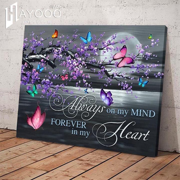Always on my mind forever in my heart butterfly moon night poster