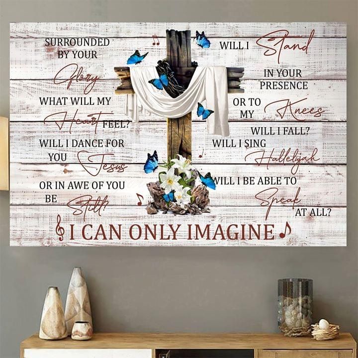 I can only imagine lyrics mercyme the cross poster canvas