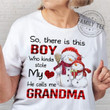 So There Is This Boy Who Kinda Stole My Heart He Calls Me Grandma Cute Snowman Merry Christmas Tshirt Gift For Loved Grandpa