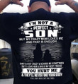 I Am Not A Flawless Son You Hurt Me They Will Never Find Your Body Classic T-Shirt Gift From Mom To Son