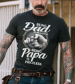 Being dad is an honor being papa is priceless t shirt gift for happy fathers day