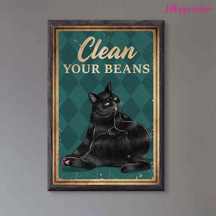 Black Cat Clean Your Beans Lovely Cat Vintage Poster Canvas Best Gift For Cat Lovers