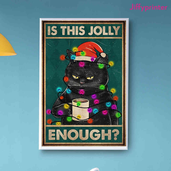 Black Cat Christmas Is This Jolly Enough Santa Claus Poster Canvas Best Gift For Cat Lovers