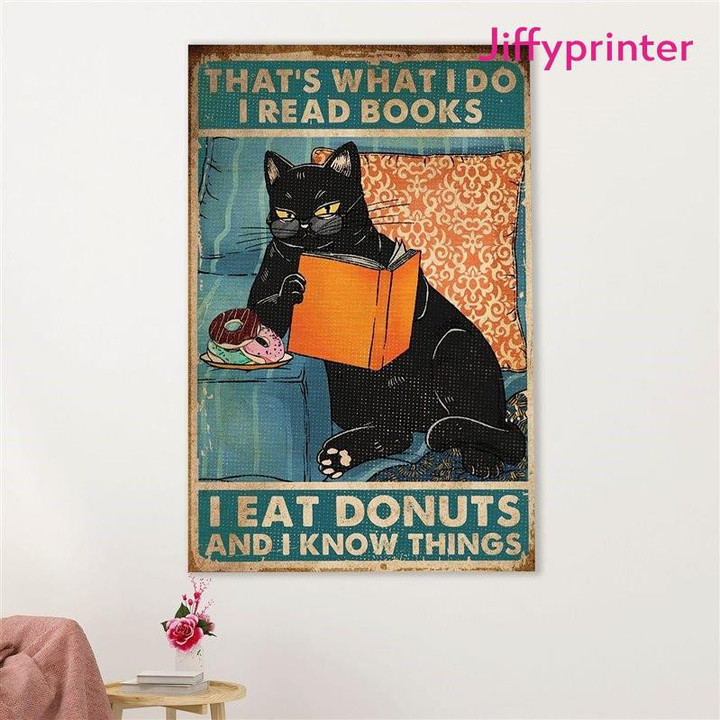 Books Lover Thats What I Do I Read Books I Eat Donuts I Know Things Books Reader Poster Canvas Best Gift For Book Lovers