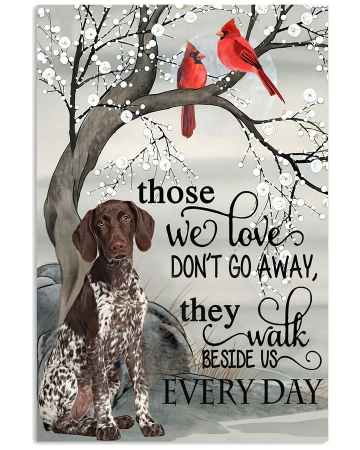 GSP those we love do not go away Every Day bird poster canvas best gift for dog lovers