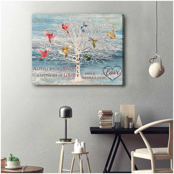 A little bit of crazy a little bit of loud and a whole lot of love Wall Art Decor poster canvas best gift for hummingbird lovers