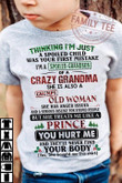 Thinking Im Just A Spoiler Child Im Spoiled Grandson Of Crazy Grandma She Is Alos A Grumpy Old Woman Funny T-shirt Gift For Grandson