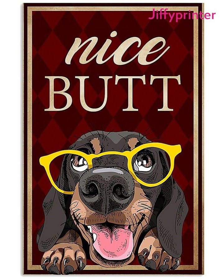 Dog Lovers Nice Butt Lovely Vintage Home Poster Canvas Best Gift For Dog Lovers