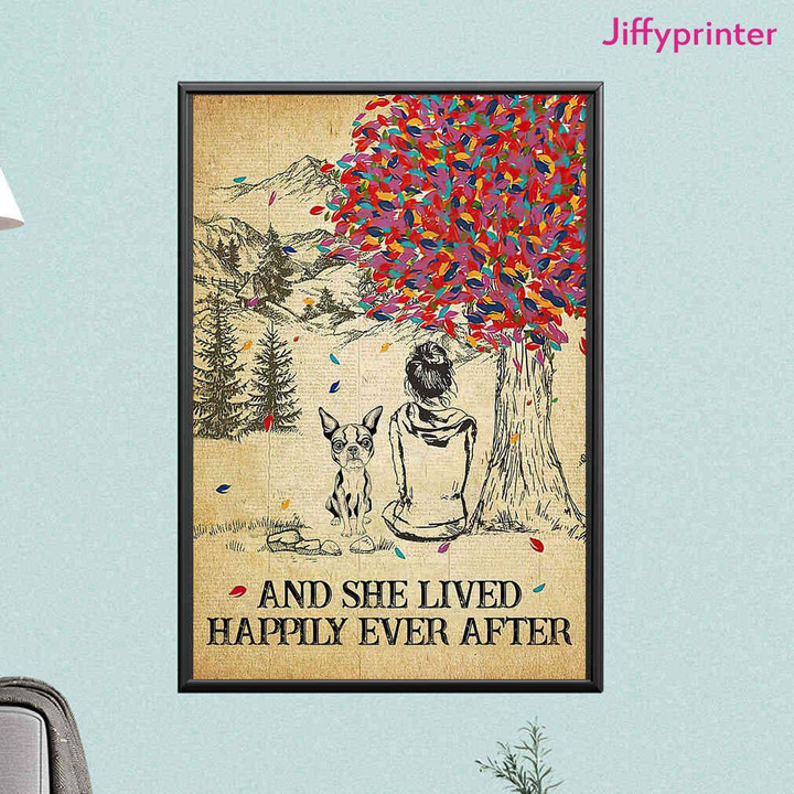 Boston Girl And She Lived Happily Ever After Poster Canvas Best Gift For Dog Lovers