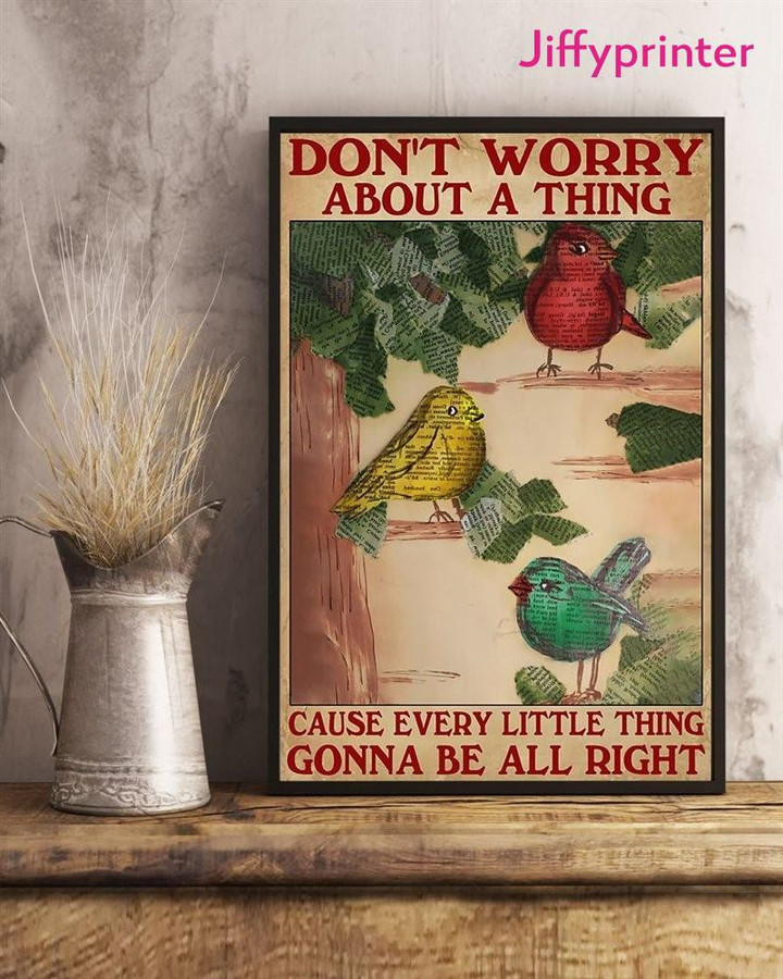 Birds Little Thing Gonna Be All Right Vintage Home Poster Canvas Best Gift For Bird Lovers