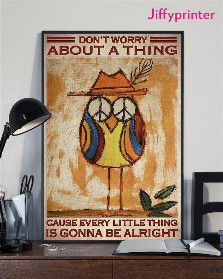 Bird Dont Worry About A Thing Vintage Home Poster Canvas Best Gift For Bird Lovers