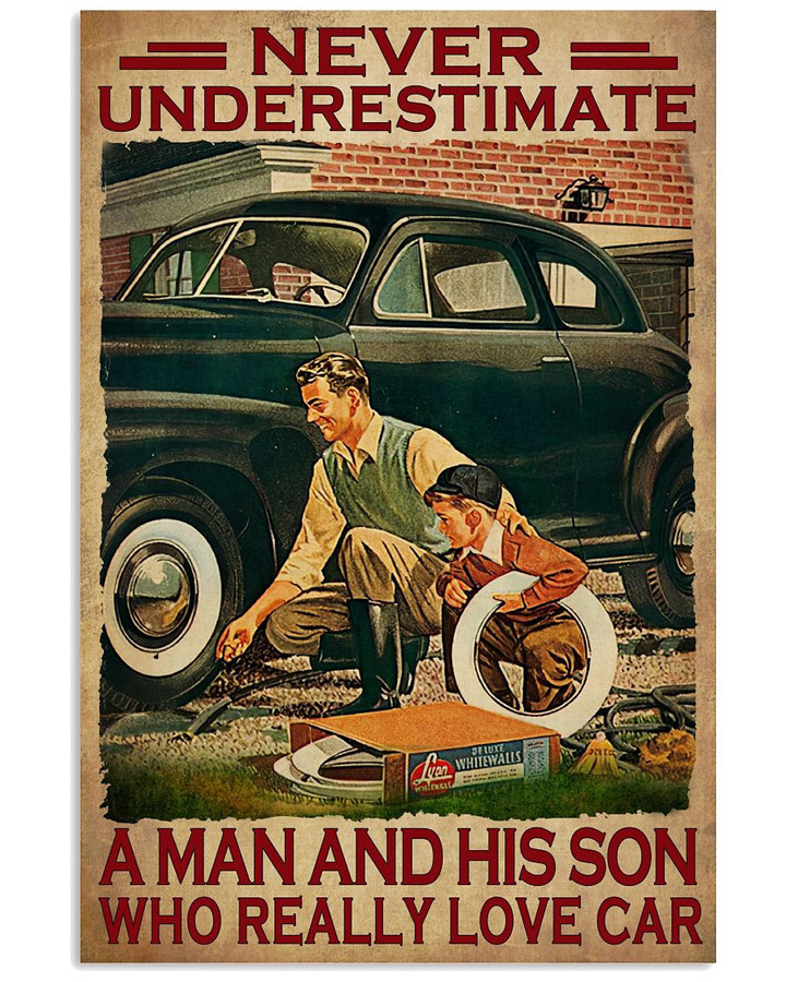 Never Underestimate A Man And His Son Who Really Love Car Vertical Poster Gift For Cars Lovers Fathers Sons