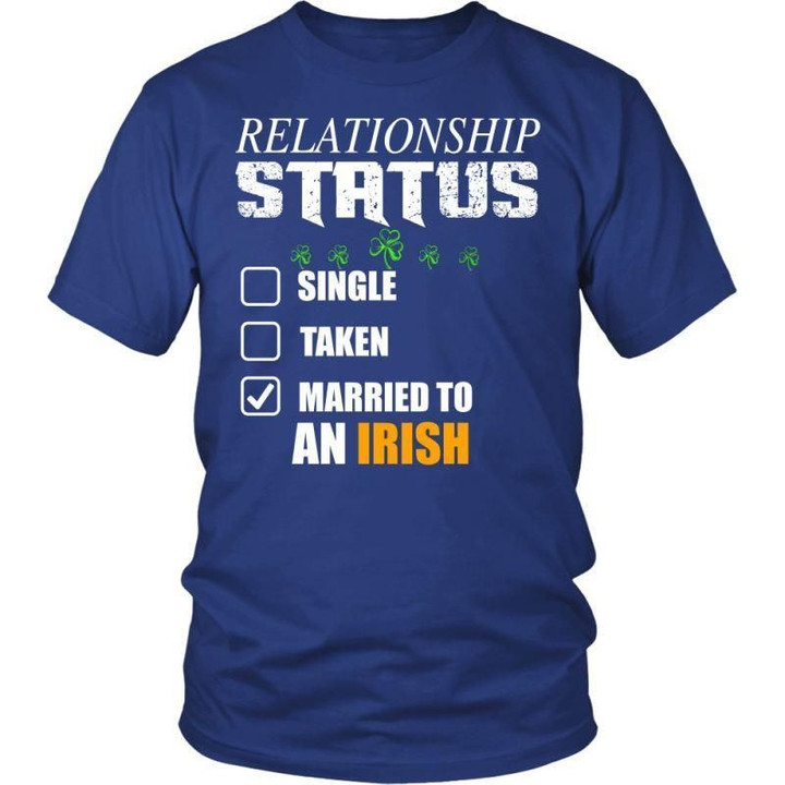 Relationship Status - Irish A9 District Unisex Shirt / Royal Blue S T-Shirts