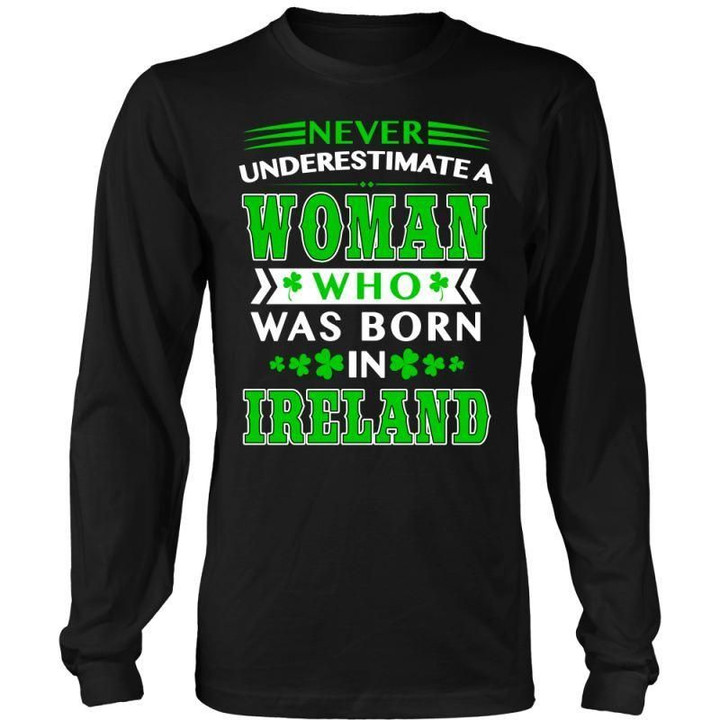 Ireland - Never Underestimate A Woman T-Shirt W8 District Long Sleeve Shirt / Black S T-Shirts