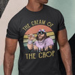 The cream of the crop T Shirt Hoodie Sweater