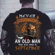 Viking warrior never understimate an old man who was born in september T shirt hoodie sweater
