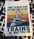 Vintage I don't always stop and look at trains oh wait yes I do T Shirt Hoodie Sweater