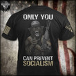 Veteran only you can prevent socialism T Shirt Hoodie Sweater