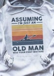 Vintage assuming old man was your first mistake T Shirt Hoodie Sweater