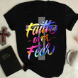 Cross god faith over fear T Shirt Hoodie Sweater
