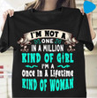 Quote I'm not a one in a million kind of girl I'm a once in a lifetime T Shirt Hoodie Sweater