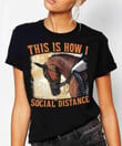 Horse this is how i social distance T Shirt Hoodie Sweater