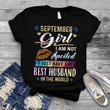 September girl i am not spoiled i just have the best husband in the world T shirt hoodie sweater