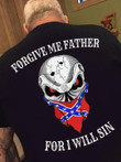 Skull forgive me father for i will sin T shirt hoodie sweater