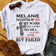Melanie daughter of god my scars tell a story they are a reminder T Shirt Hoodie Sweater