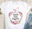 Teach love inspire T Shirt Hoodie Sweater