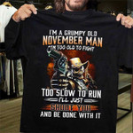 Skeleton november man too slow to run shoot you and be done with it T Shirt Hoodie Sweater