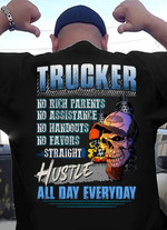 Trucker no ric parents no assistance handouts favors straight hustle all day everyday T Shirt Hoodie Sweater