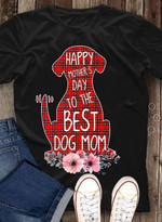 Happy mothers day to the best dog mom T Shirt Hoodie Sweater