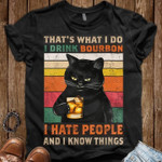 Vintage that's what I do I drink bourbon I hate people T Shirt Hoodie Sweater