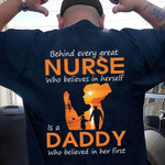 Dad and daughter behind every great nurse who believes in herself is a daddy who believed in her first T Shirt Hoodie Sweater