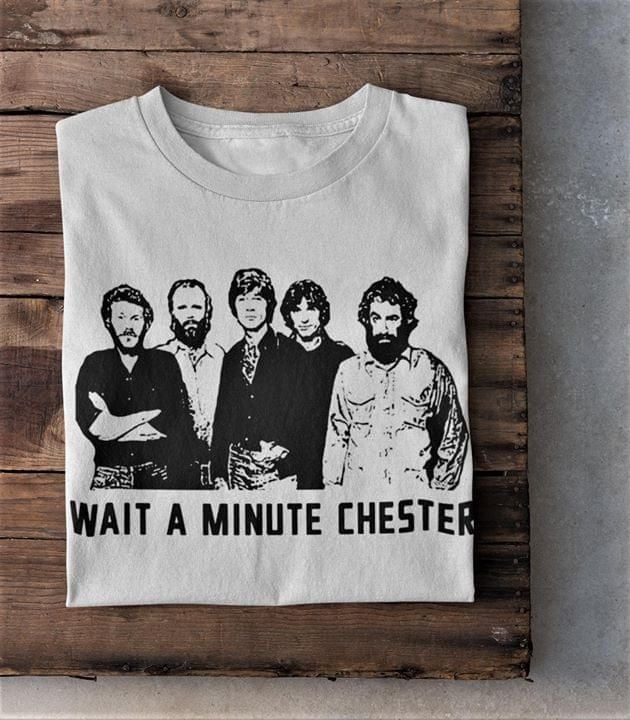 The Band The Weight Wait A Minute Chester T Shirt Hoodie Sweater