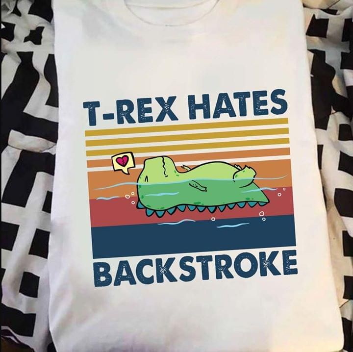 Vintage t rex hates backstroke T Shirt Hoodie Sweater
