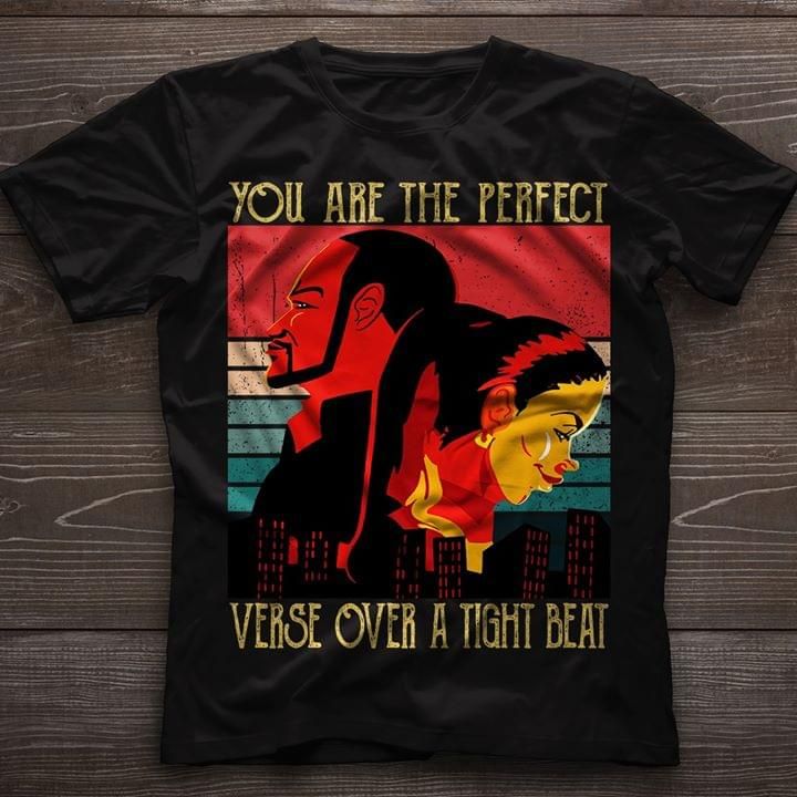 Vintage you are the perfect verse over a tight beat T Shirt Hoodie Sweater