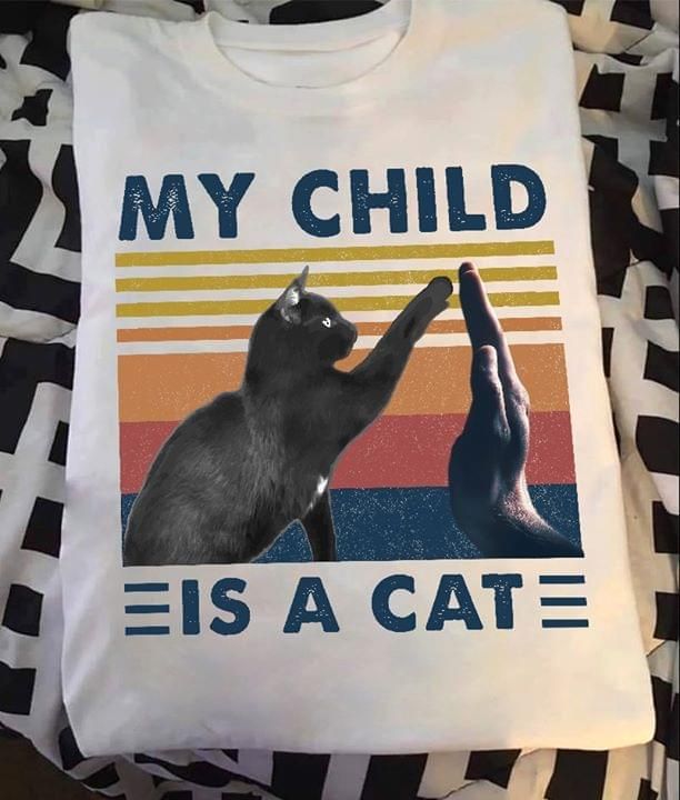 My child is a cat T Shirt Hoodie Sweater
