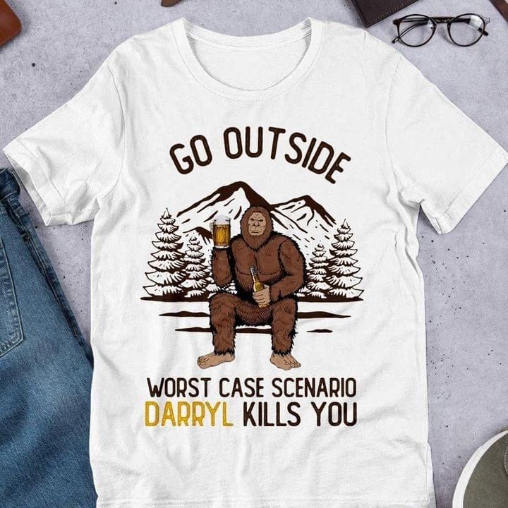 Bigfoot and beer go outside worst case scenario darryl kills you T shirt hoodie sweater