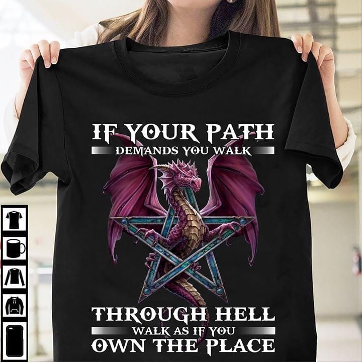 Quote if your path demands you walk through hell T Shirt Hoodie Sweater
